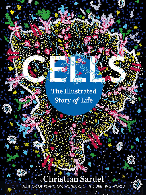 Title details for Cells by Christian Sardet - Available
